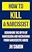 How to Kill a Narcissist by J.H. Simon