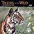 Tigers in the Wild 2015 Cal...