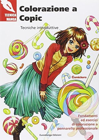 Colorazione a Copic: Tecniche introduttive (Comickers, #5)