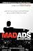 Mad Ads: Be Everywhere
