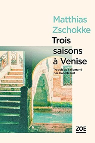 Trois saisons à Venise (French Edition)