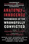 Anatomy of Innocence: Testimonies of the Wrongfully Convicted