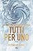 Tutti per Uno by Pittacus Lore