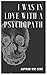 I Was In Love With A Psychopath: Personal Story