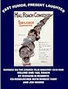 Smileage Guaranteed, Past Humor Present Laughter, Musings on the Comedy Film Industry 1910-1945, Volume One: Hal Roach Smileage Guaranteed, Past Humor Present Laughter, Musings on the Comedy Film Industry 1910-1945, Volume One: Hal Roach