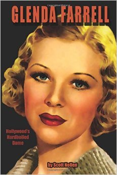 Glenda Farrell: Hollywood's Hardboiled Dame (Paperback)
