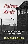 Palette Knife: A Novel of Love, Intrigue, and Nazi Terror