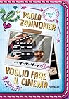 Voglio fare il cinema by Paola Zannoner