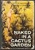 Naked in a Cactus Garden