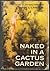 Naked in a Cactus Garden
