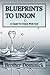 Blueprints To Union: A Guide To Union With God (Blueprints To Union Series Book 1)