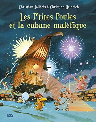 Les P'tites Poules et la cabane maléfique (P'tites Poules)