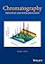 Chromatography: Principles and Instrumentation (Chemical Analysis: A Series of Monographs on Analytical Chem)