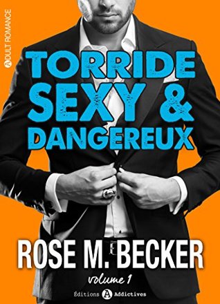Torride, sexy et dangereux - 1 (French Edition)