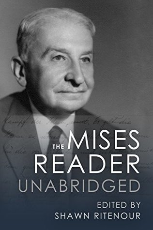 The Mises Reader Unabridged (Kindle Edition)