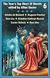 The Year's Top Short SF Novels 6 The Year's Top Short SF Novels 6