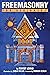Freemasonry For Beginners