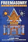 Freemasonry for Beginners Freemasonry for Beginners