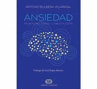 Ansiedad. Neuroconectividad:La Re-evolución (Paperback)