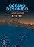 Océano de sonido by David Toop