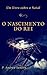 O nascimento do Rei: um livro sobre o Natal