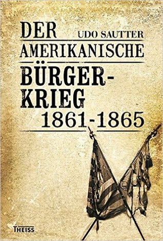 Der Amerikanische Bürgerkrieg: 1861-1865