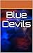 Blue Devils by Seth Chambers Blue Devils by Seth Chambers