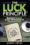 The LUCK Principle: Business Results at the Intersection of People and Profit