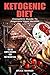 Ketogenic Diet: Complete Guide To Improve Your Health: Top 33 Simple Recipes For Fast Weight Loss