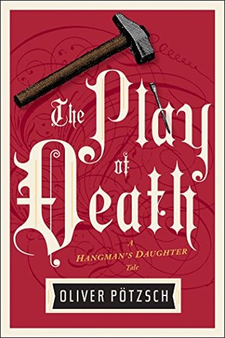 The Play of Death (The Hangman's Daughter, #6)