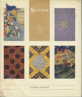 Sufism: The Alchemy of the Heart (Hardcover)