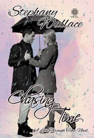 Chasing Time  (A Love Through Time, #1)