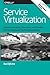 Service Virtualization Implementation, Practices, and Trends ... by Bas Dijkstra