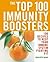 The Top 100 Immunity Boosters [TOP 100 IMMUNITY BOOSTERS] [Paperback]