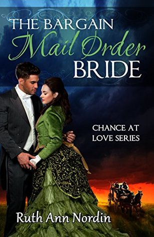 The Bargain Mail Order Bride (Chance at Love, #4)