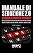 MANUALE DI SEDUZIONE 2.0: L'AMORE AI TEMPI DI INTERNET: Come Cuccare su Facebook e sui Siti di Dating come Tinder, Hinge, Bumble, Happn, Lovoo, Meetic, Badoo, ecc. (Italian Edition)