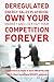 Deregulated Energy Sales Playbook: Own your market and lock out your competition forever: Close contracts faster & more efficiently with 100% client loyalty and BIGGER renewals