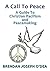 A Call to Peace: A Guide to Christian Pacifism and Peacemaking