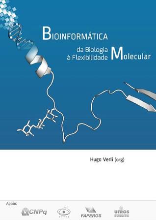 Bioinformática: da Biologia à Flexibilidade Molecular