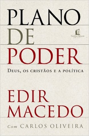 Plano de poder: Deus, os cristãos e a política