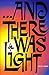 And There Was Light