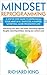 Mindset Reprogramming: Step By Step Guide To Reprogram Your Mind In 21 Days For A Happier, Satisfying, More Productive Life!: (Overcoming Your Fears, Bad Habits, Eliminating Negative Thoughts)