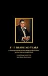 Book cover for The Brady 100 Years. A History of the James Buchanan Brady Urological Institute at Johns Hopkins: Abridged Edition
