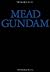 Mobile Suit Gundam Mead Gundam (Reprint) Art Book Japan Works