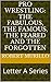 Pro Wrestling: The Fabulous, the Famous, the Feared and the Forgotten: Road Warrior Animal (Letter A Series Book 1)