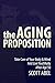 The Aging Proposition: Take...