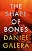 The Shape of Bones