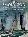 The Smoky God: A ...