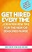 Get Hired Every Time: Job Interview Tips for the New or Seasoned Nurse: A quick guide to nursing job interview success!