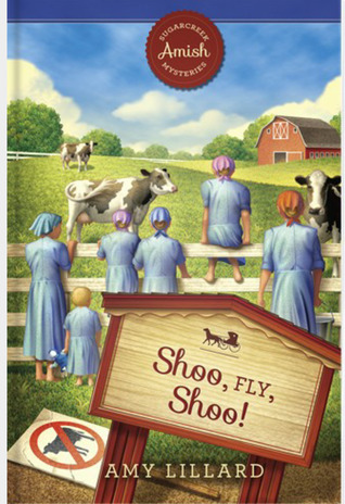 Shoo Fly Shoo (Sugarcreek Amish Mysteries, #12)